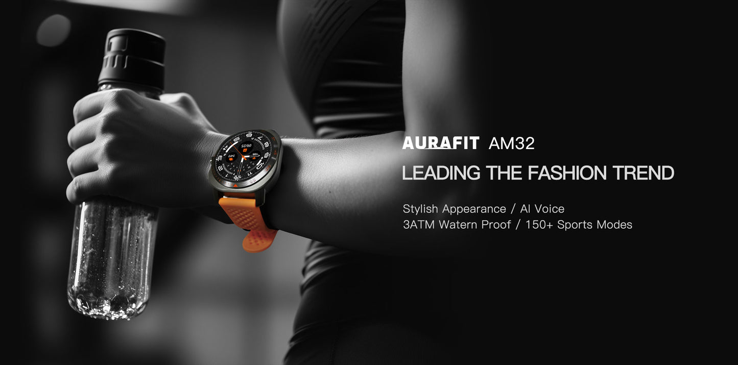 Aurafit AM32 – The Ultimate Smartwatch for Fitness & Everyday Life